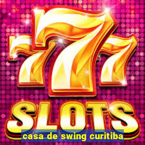 casa de swing curitiba